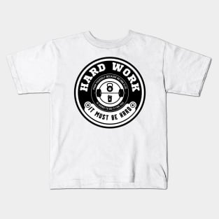 Hard work motivation. Kids T-Shirt